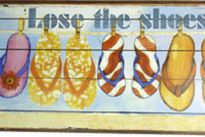 Wooden Sign - Lose the shoes