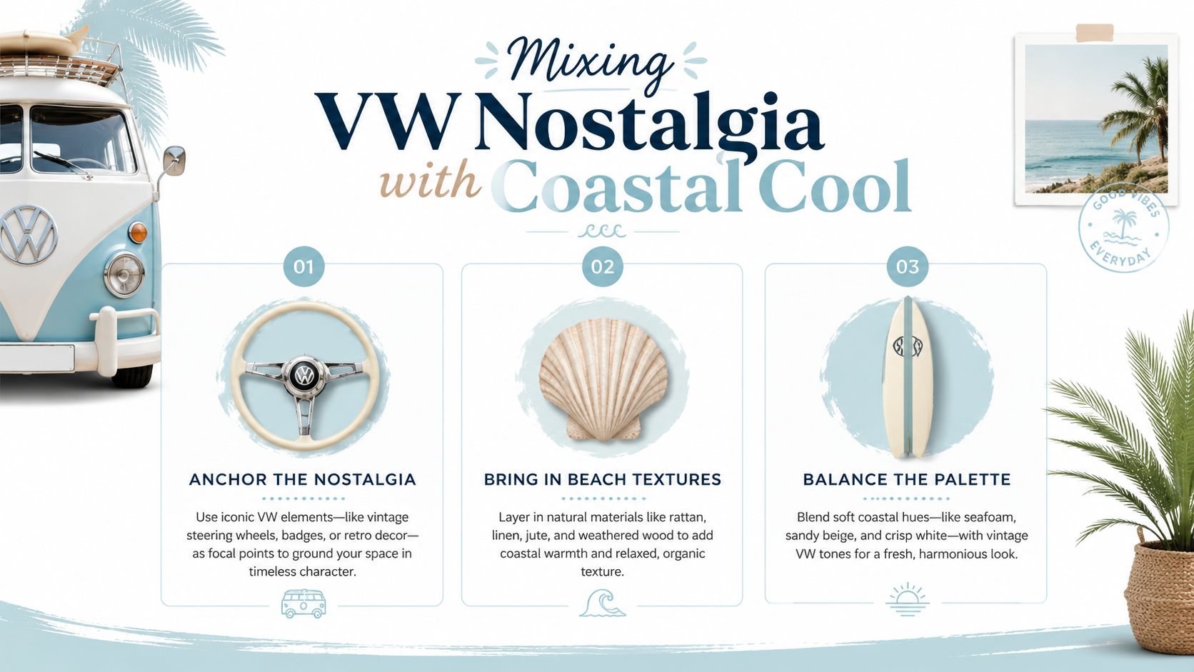 A graphic design guide showing how to mix VW nostalgia with coastal cool home decoration themes.